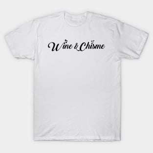 Wine & Chisme T-Shirt